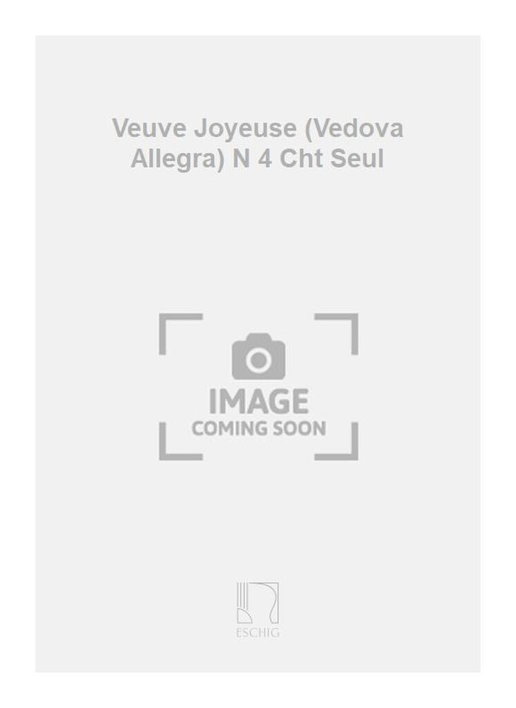 Veuve Joyeuse (Vedova Allegra) N 4 Cht Seul